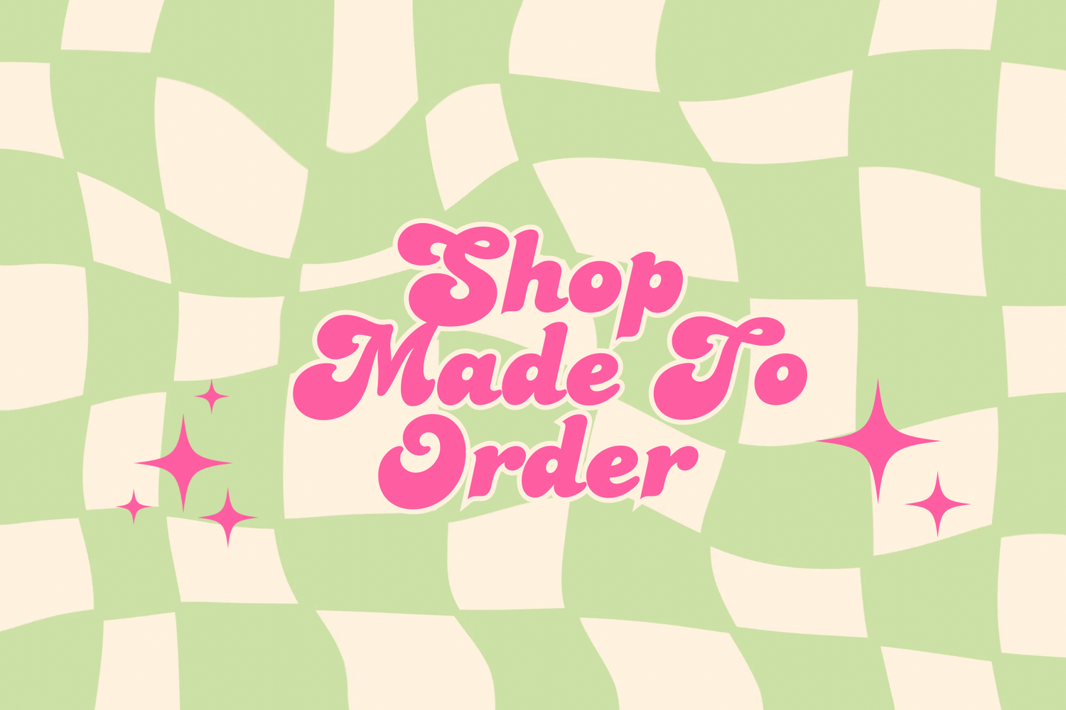 Made To Order